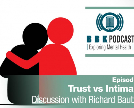 Ep 8: Trust vs Intimacy – A Discussion with Richard Bautzer