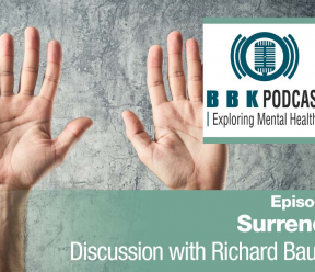 Ep 9: Surrender – A Discussion with Richard Bautzer